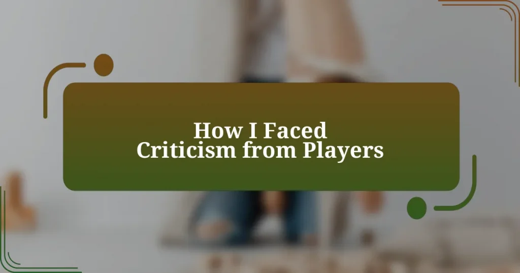 How I Faced Criticism from Players