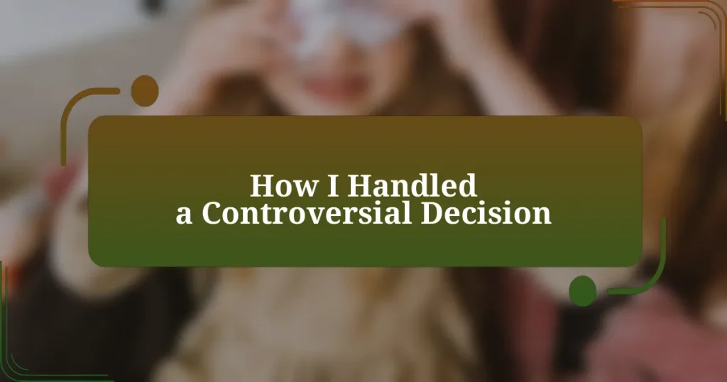 How I Handled a Controversial Decision