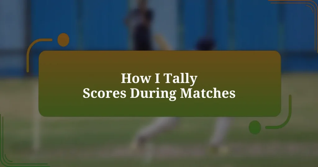 How I Tally Scores During Matches