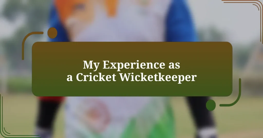 My Experience as a Cricket Wicketkeeper