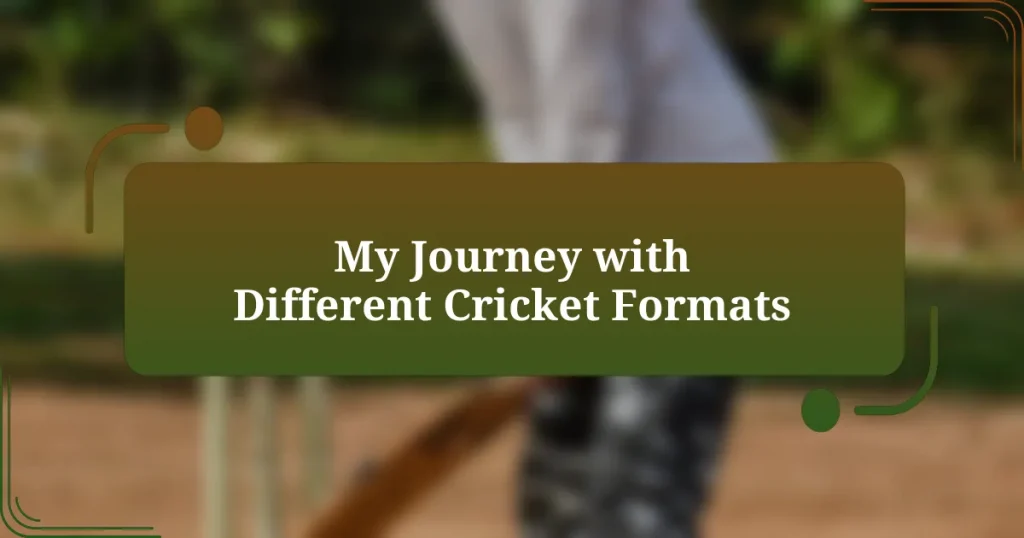 My Journey with Different Cricket Formats