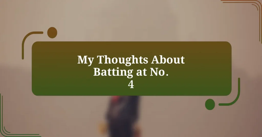 My Thoughts About Batting at No. 4