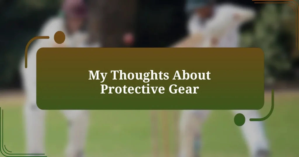 My Thoughts About Protective Gear