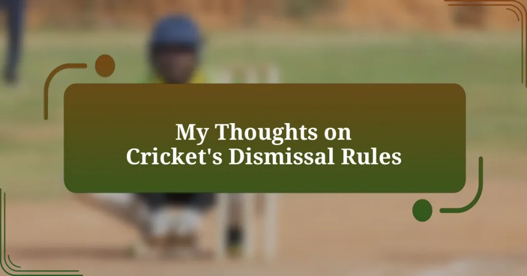 My Thoughts on Cricket’s Dismissal Rules