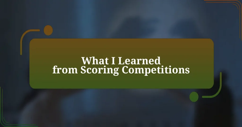 What I Learned from Scoring Competitions