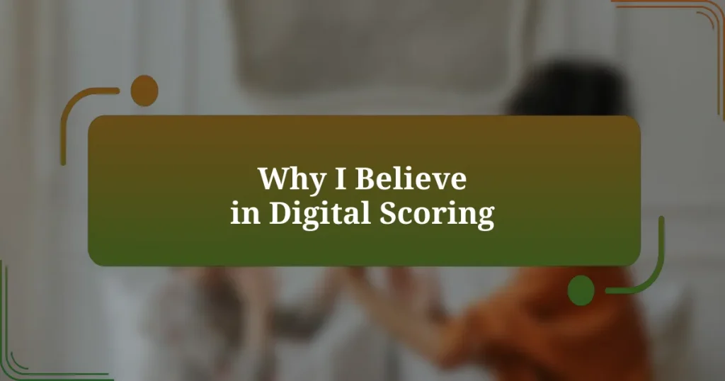 Why I Believe in Digital Scoring