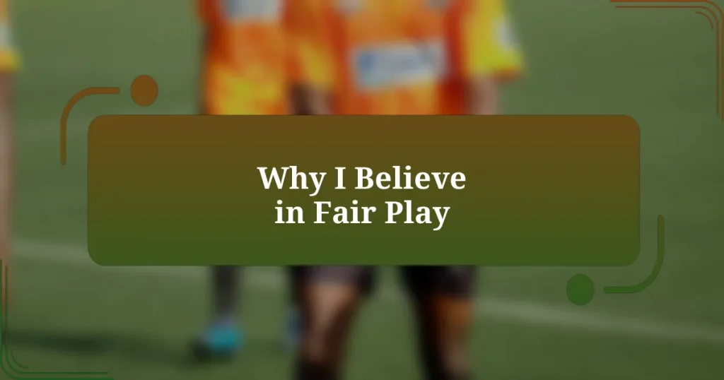 Why I Believe in Fair Play