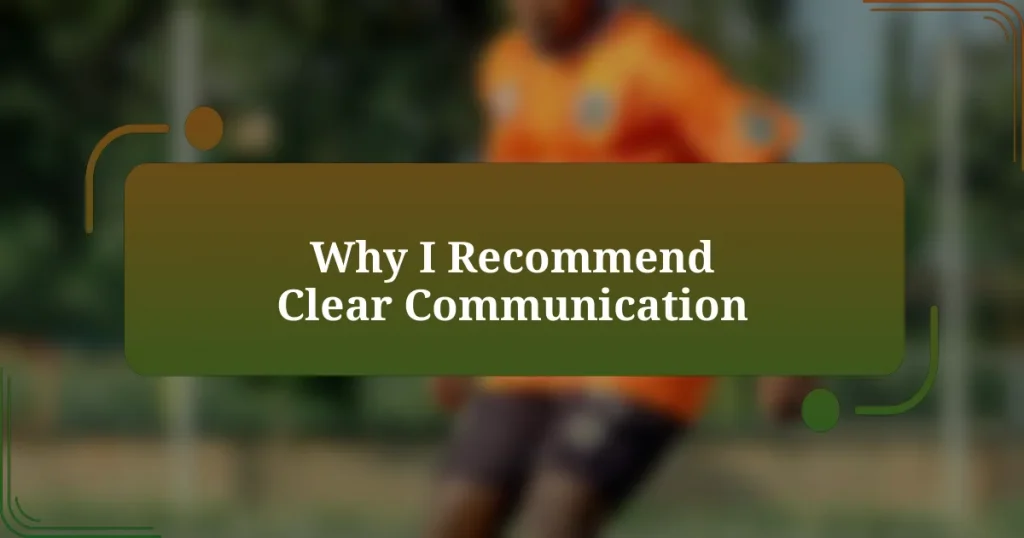 Why I Recommend Clear Communication